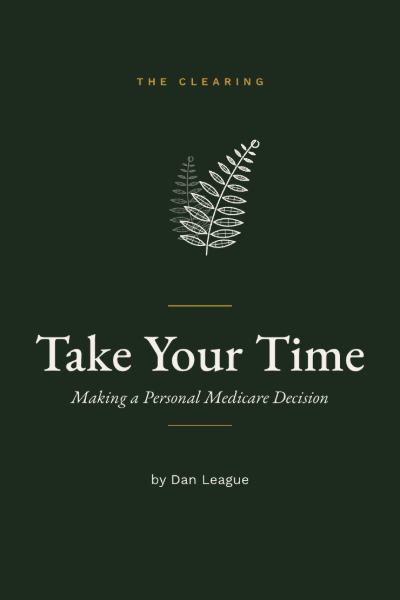 Take Your Time — Making a Personal Medicare Decision, by Dan. Book cover.